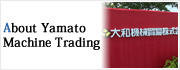 About Yamato Machine Trading